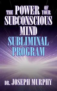 The Power of Your Subconscious Mind Subliminal Program