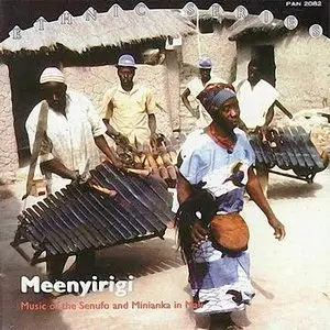 Various Artists – Meenyirigi: Music of the Senufo and Minianka in Mali