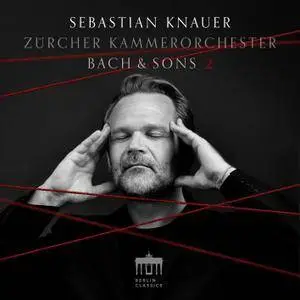 Sebastian Knauer, Zürcher Kammerorchester & Daniel Hope - Bach & Sons 2 (2017)