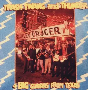 Four Big Guitars From Texas - Trash Twang And Thunder  1985
