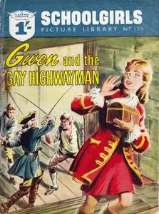 Schoolgirls' Picture Library 135 - Gwen and the Gay Highwayman [1961] (Mr Tweedy