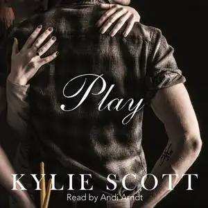 «Play» by Kylie Scott