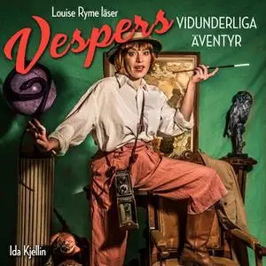 «Vespers vidunderliga äventyr - Del 1» by Ida Kjellin