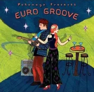 Putumayo Presents - Euro Groove (2008)