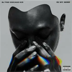 BJ the Chicago Kid - In My Mind (2016)