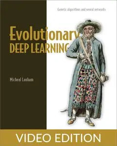 Evolutionary Deep Learning, Video Edition