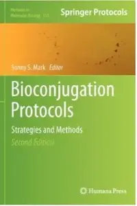Bioconjugation Protocols: Strategies and Methods (2nd edition)