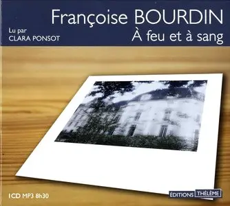 Françoise Bourdin, "A feu et à sang"