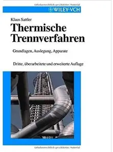 Thermische Trennverfahren: Grundlagen, Auslegung, Apparate (Auflage: 3)