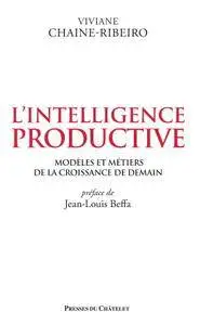 Viviane Chaine-Ribeiro, "L'intelligence productive"