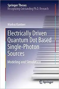 Electrically Driven Quantum Dot Based Single-Photon Sources: Modeling and Simulation