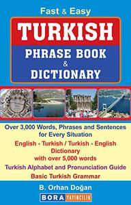 Fast & Easy TURKISH PHRASE BOOK & DICTIONARY: Over 3,000 Words, Phrases and Sentences for Every Situation (Full Color)