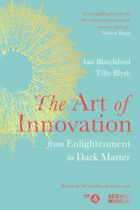 The Art of Innovation: From Enlightenment to Dark Matter, as featured on Radio 4