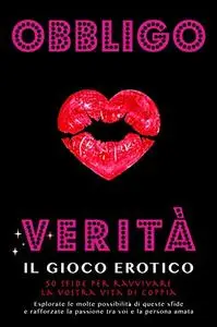 Obbligo Verità, Il gioco erotico