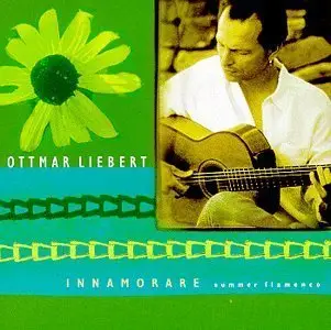 Ottmar Liebert - Innamorare Summer Flamenco (1999)