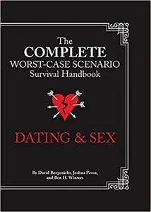 The Worst-Case Scenario Survival Handbook: Dating & Sex