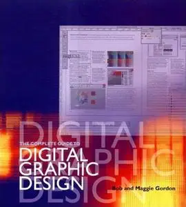 The Complete Guide to Digital Graphic Design