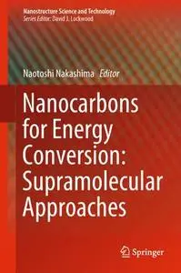 Nanocarbons for Energy Conversion: Supramolecular Approaches (Repost)