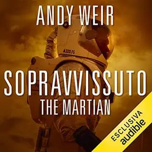 «Sopravvissuto - The martian» by Andy Weir