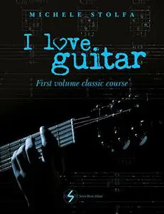 I love guitar: first volume classic course