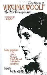 Recollections of Virginia Woolf by Her Contemporaries