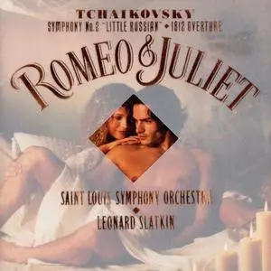 Leonard Slatkin, Saint Louis Symphony Orchestra - Tchaikovsky: Symphony No. 2, Romeo & Juliet, 1812 Overture (1995)