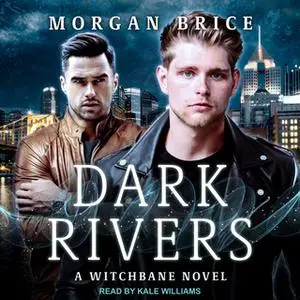 «Dark Rivers» by Morgan Brice