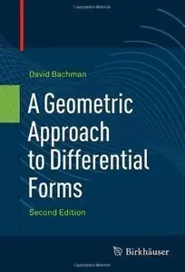 A Geometric Approach to Differential Forms (2nd edition) (repost)