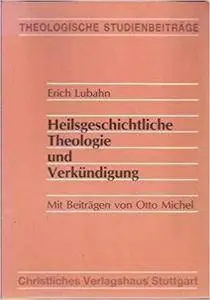 Heilsgeschichtliche Theologie und Verkündigung