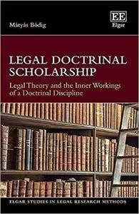 Legal Doctrinal Scholarship: Legal Theory and the Inner Workings of a Doctrinal Discipline
