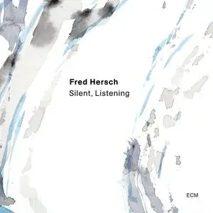 Fred Hersch - Silent, Listening (2024) [Official Digital Download 24/96]