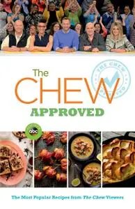 The Chew Approved: The Most Popular Recipes from The Chew Viewers (repost)