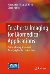 Terahertz Imaging for Biomedical Applications: Pattern Recognition and Tomographic Reconstruction