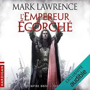 Mark Lawrence, "L'Empereur écorché: L'Empire Brisé 3"