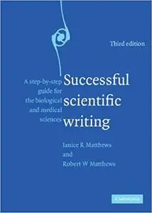 Successful Scientific Writing: A Step-by-Step Guide for the Biological and Medical Sciences