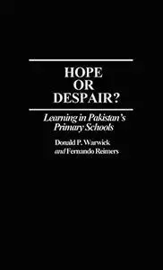 Hope or Despair?: Learning in Pakistan's Primary Schools