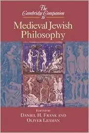 The Cambridge Companion to Medieval Jewish Philosophy by Daniel H. Frank