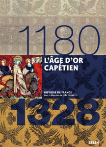 Histoire de France - L'Age d'or capétien (1180-1328)