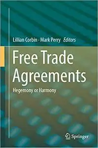 Free Trade Agreements Hegemony or Harmony