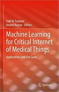 Machine Learning for Critical Internet of Medical Things: Applications and Use Cases