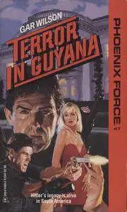 Mack Bolan - The Executioner - Phoenix Force 47 - Terror in Guyana