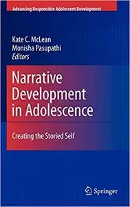 Narrative Development in Adolescence: Creating the Storied Self