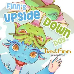 «Finn's Upside-Down Day» by Leela Hope