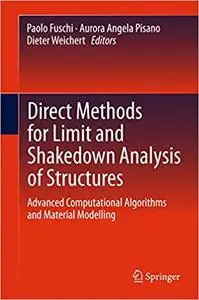 Direct Methods for Limit and Shakedown Analysis of Structures (Repost)