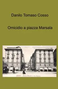 Omicidio a piazza Marsala