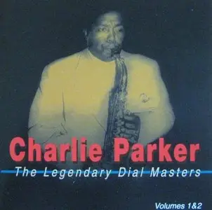 Charlie Parker - Legendary Dial Masters (1996)