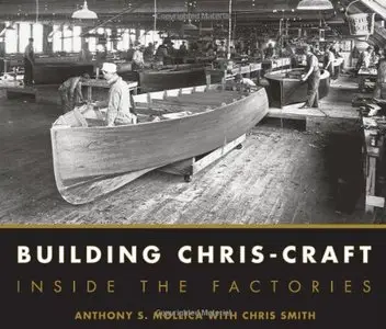 Building Chris-Craft: Inside the Factories [Repost]