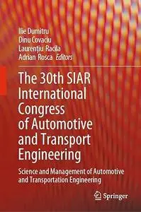 The 30th SIAR International Congress of Automotive and Transport Engineering (Repost)