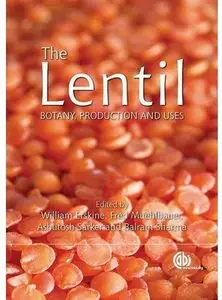 The Lentil: Botany, Production and Uses