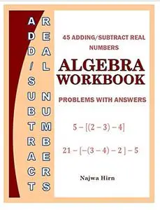 Algebra Workbook Adding Subtracting Real Numbers